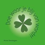 Doe waar je blij van wordt! 9789082996708 Anne Verstegen, Verzenden, Zo goed als nieuw, Anne Verstegen