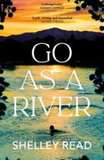 Go as a River 9780857529404 Shelley Read, Verzenden, Zo goed als nieuw, Shelley Read