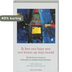 Ik Ben Een Haan Met Een Kroon Op Mijn Hoofd 9789035131743, Boeken, Geschiedenis | Wereld, Verzenden, Zo goed als nieuw, Peter Meel