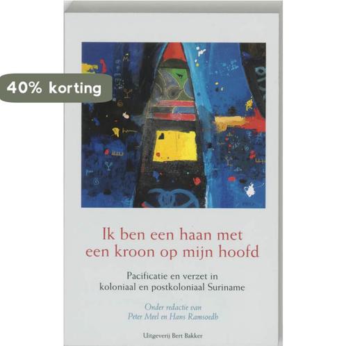 Ik Ben Een Haan Met Een Kroon Op Mijn Hoofd 9789035131743, Boeken, Geschiedenis | Wereld, Zo goed als nieuw, Verzenden