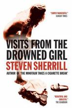 Visits From The Drowned Girl 9781841955995 Steven Sherrill, Gelezen, Verzenden, Steven Sherrill