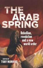 The Arab Spring: rebellion, revolution and a new world order, Boeken, Verzenden, Gelezen