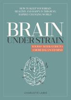 9789043933032 Brain Under Strain | Tweedehands, Boeken, Verzenden, Gelezen, Charlotte Labee