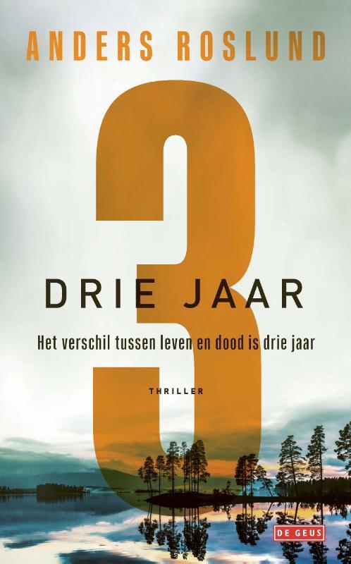 Drie jaar / Ewert Grens / 7 9789044543902 Anders Roslund, Boeken, Thrillers, Gelezen, Verzenden