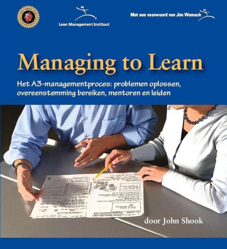 Managing to Learn (Nederlandstalig) 9789078413042 J. Shook, Boeken, Economie, Management en Marketing, Zo goed als nieuw, Verzenden