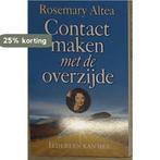 Contact Maken Met De Overzijde 9789051089295 Rosemary Altea, Boeken, Verzenden, Gelezen, Rosemary Altea