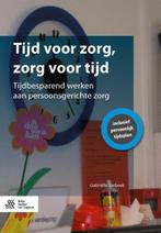 Tijd voor zorg, zorg voor tijd 9789036812795, Boeken, Verzenden, Zo goed als nieuw, Gabriëlle Verbeek