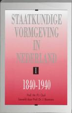 Staatkundige vormgeving in Nederland I 1840-1940 P.J. Oud, Boeken, Verzenden, Zo goed als nieuw, P.J. Oud