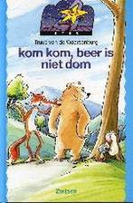 Kom Kom, Beer Is Niet Dom 9789027627711, Gelezen, Truus van de Waarsenburg, Verzenden