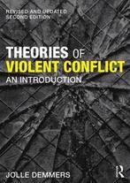 9781138856400 Theories Of Violent Conflict, Verzenden, Nieuw, Jolle Demmers