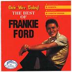 cd - Frankie Ford - Ooh-wee Baby! : The Best Of, Verzenden, Zo goed als nieuw