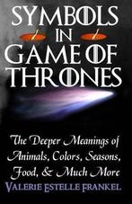 Symbols in Game of Thrones: The Deeper Meanings of Animals,, Boeken, Gelezen, Valerie Estelle Frankel, Verzenden