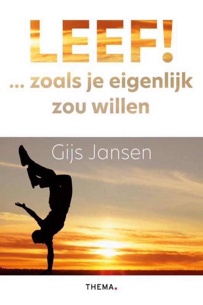Leef! 9789462722408 Gijs Jansen, Boeken, Psychologie, Gelezen, Verzenden
