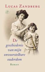 9789029545631 De geschiedenis van mijn onvoorstelbare oud..., Boeken, Verzenden, Zo goed als nieuw, Lucas Zandberg