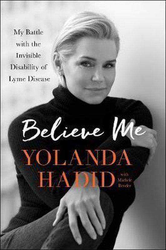 Believe Me 9781250132772 Yolanda Hadid, Boeken, Taal | Engels, Zo goed als nieuw, Verzenden