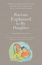 RACISM EXPLAINED TO MY DAUGHTER, Tahar Ben Jelloun, Boeken, Gezondheid, Dieet en Voeding, Gelezen, Tahar Ben Jelloun, Verzenden