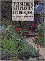 Tuinieren met planten in de bijbel 9789050308090 F.N. Hepper, Boeken, Verzenden, Zo goed als nieuw, F.N. Hepper