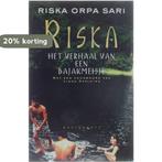 Riska Het Verhaal Van Een Dayak - Meisje 9789029058537, Verzenden, Gelezen, Riska Orpa Sari