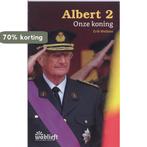 Albert 2, Onze koning / Wablieft 9789022324509 Erik Wellens, Verzenden, Zo goed als nieuw, Erik Wellens