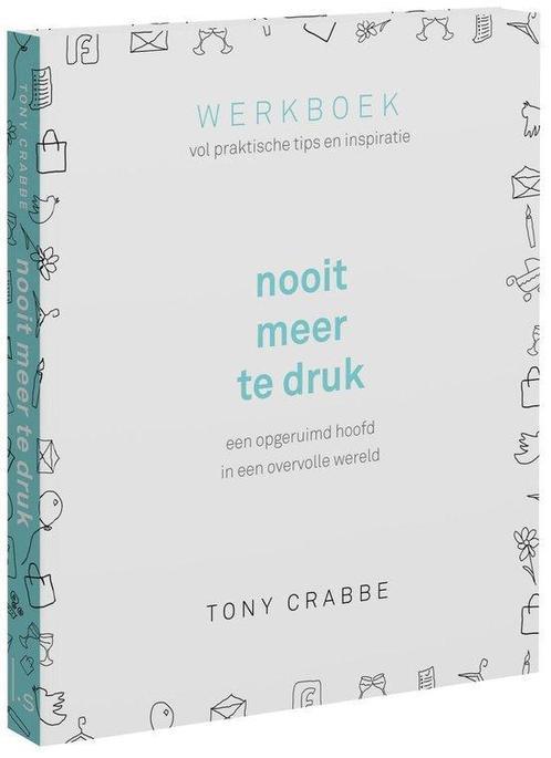 9789021035949 Nooit meer te druk Tony Crabbe, Boeken, Studieboeken en Cursussen, Nieuw, Verzenden