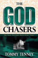 The God Chasers: My Soul Follows Hard After Thee, Tommy, Boeken, Verzenden, Gelezen, Tommy Tenney