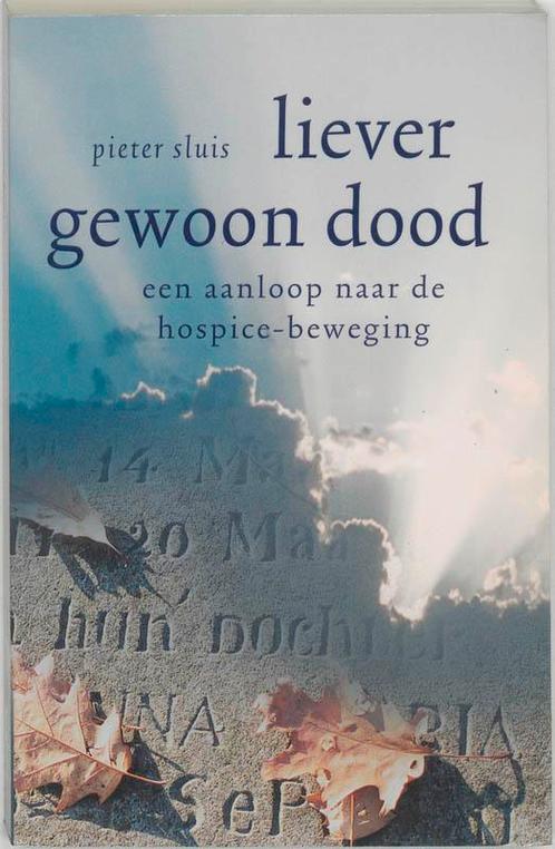 Liever Gewoon Dood 9789020282979 P. Sluis, Boeken, Esoterie en Spiritualiteit, Zo goed als nieuw, Verzenden