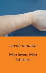 9789490537166 Mijn leven, mijn littekens, Boeken, Verzenden, Nieuw, Sarah Moussa
