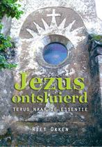 Jezus ontsluierd 9789078070573 Riet Okken, Verzenden, Gelezen, Riet Okken