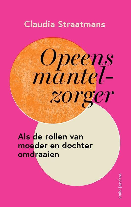 9789026365973 Opeens mantelzorger | Tweedehands, Boeken, Psychologie, Zo goed als nieuw, Verzenden