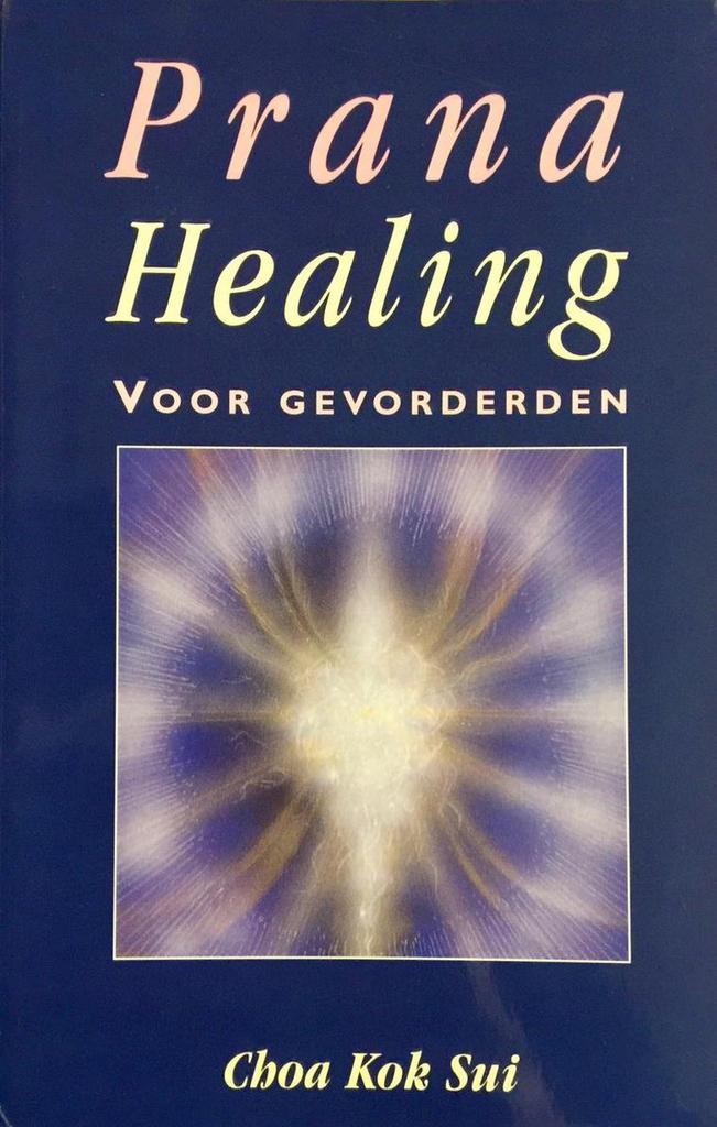 Prana Healing Voor Gevorderden 9789053400685 C. Kok-Sui, Boeken, Gezondheid, Dieet en Voeding, Zo goed als nieuw, Verzenden