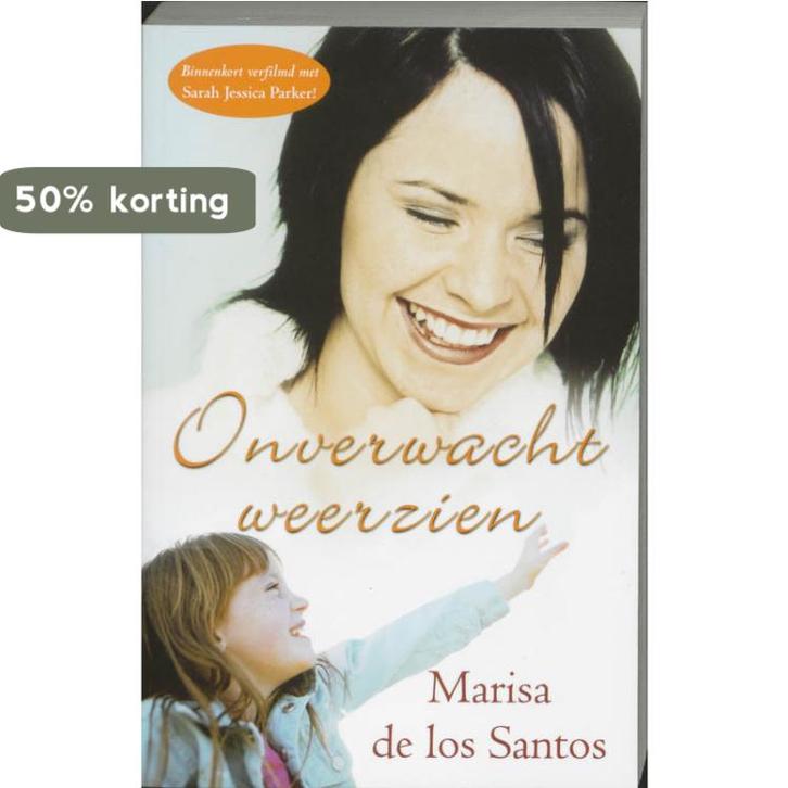 Onverwacht weerzien - Marisa de los Santos 9789022991299, Boeken, Romans, Gelezen, Verzenden