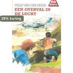 Een overval in de lucht / Bob Evers-serie / 4 9789060560044, Boeken, Verzenden, Gelezen, W. van der Heide