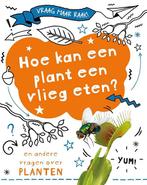 Hoe kan een plant een vlieg eten? / Vraag maar raak!, Boeken, Overige Boeken, Verzenden, Zo goed als nieuw, Anna Claybourne