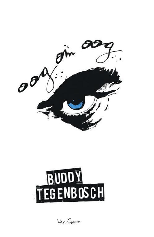 Oog om oog 9789000347599 Buddy Tegenbosch, Boeken, Kinderboeken | Jeugd | 13 jaar en ouder, Zo goed als nieuw, Verzenden