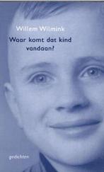 Waar Komt Dat Kind Vandaan 9789035123816 Willem Wilmink, Boeken, Gedichten en Poëzie, Gelezen, Willem Wilmink, Verzenden