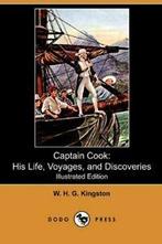 Captain Cook: His Life, Voyages, and Discoverie. Kingston,, Kingston, William H. G., Zo goed als nieuw, Verzenden