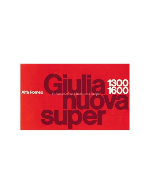 1974 ALFA ROMEO GIULIA NUOVA SUPER 1.3 / 1.6 BROCHURE, Boeken, Auto's | Folders en Tijdschriften, Alfa Romeo