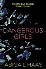 Dangerous Girls 9781471119149 Abigail Haas, Boeken, Abigail Haas, Gelezen, Verzenden