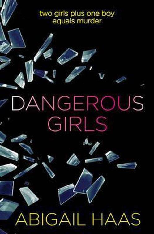 Dangerous Girls 9781471119149 Abigail Haas, Boeken, Overige Boeken, Gelezen, Verzenden