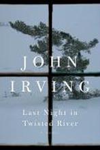 Last Night in Twisted River 9781400069194 John Irving, Boeken, Verzenden, Zo goed als nieuw, John Irving