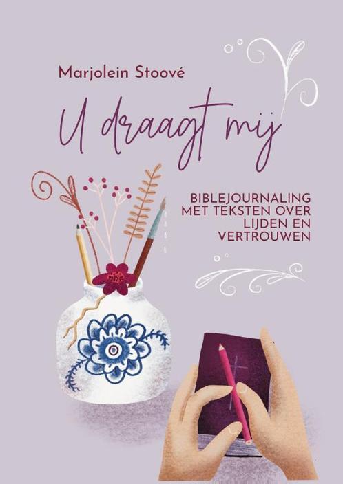 U draagt mij 9789065395580 Marjolein Stoové, Boeken, Godsdienst en Theologie, Zo goed als nieuw, Verzenden
