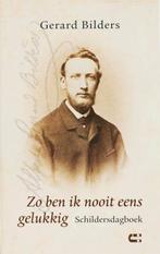 Zo Ben Ik Nooit Eens Gelukkig 9789086840182 G. Bilders, Verzenden, Zo goed als nieuw, G. Bilders