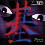 cd - Killrays - On Common Ground, Verzenden, Zo goed als nieuw