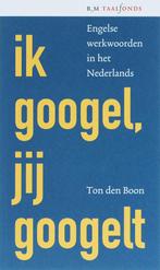 Ik googel, jij googelt / BnM Taal en Cultuur 9789077907412, Boeken, Verzenden, Zo goed als nieuw, Ton den Boon