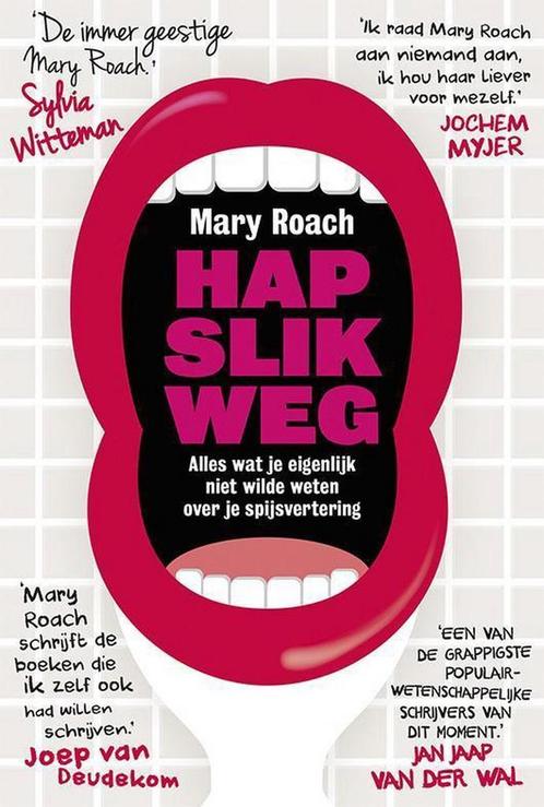 Hap slik weg 9789491845031 Mary Roach, Boeken, Politiek en Maatschappij, Gelezen, Verzenden