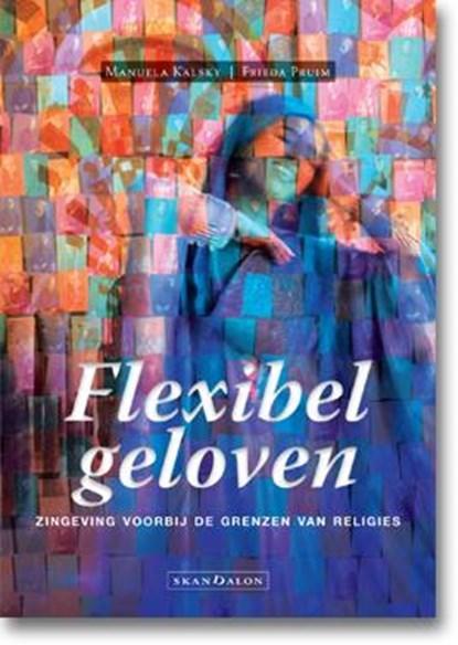 Flexibel geloven | 9789490708863 | Manuela Kalsky ; Frieda, Boeken, Wetenschap, Zo goed als nieuw