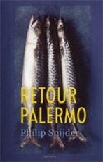 Retour Palermo 9789045802107 Philip Snijder, Gelezen, Philip Snijder, Verzenden