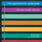 Het psychiatrisch onderzoek 9789077201343, Boeken, Zo goed als nieuw, Verzenden
