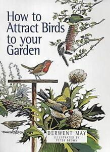 How to attract birds to your garden by Derwent May Peter, Boeken, Taal | Engels, Gelezen, Verzenden