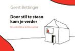 Door stil te staan kom je verder 9789085601623, Boeken, Zo goed als nieuw